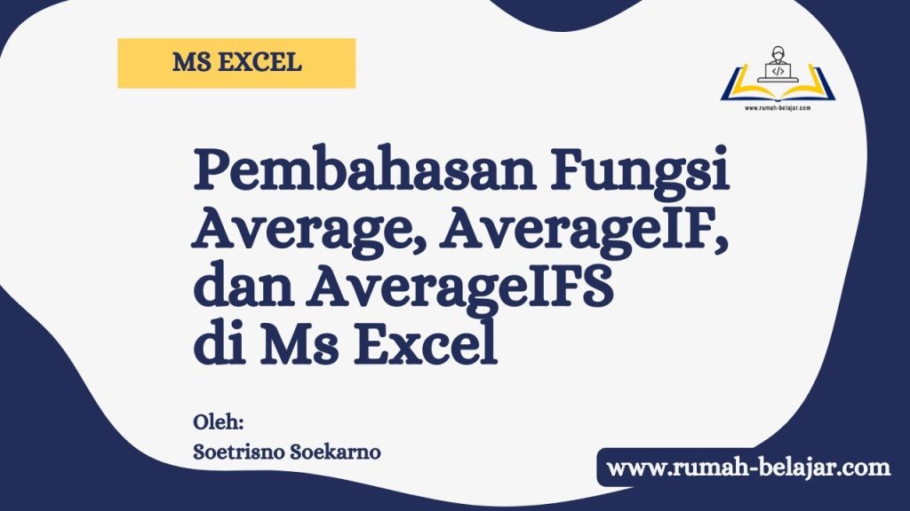 TUTORIAL MS EXCEL - PEMBAHASAN FUNGSI AVERAGE, AVERAGE IF, DAN AVERAGE IFS