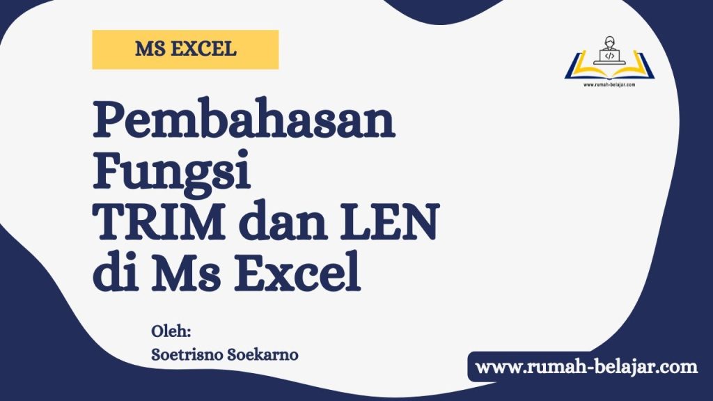 TUTORIAL MS EXCEL - PEMBAHASAN DAN PRAKTEK FUNGSI TRIM DAN LEN