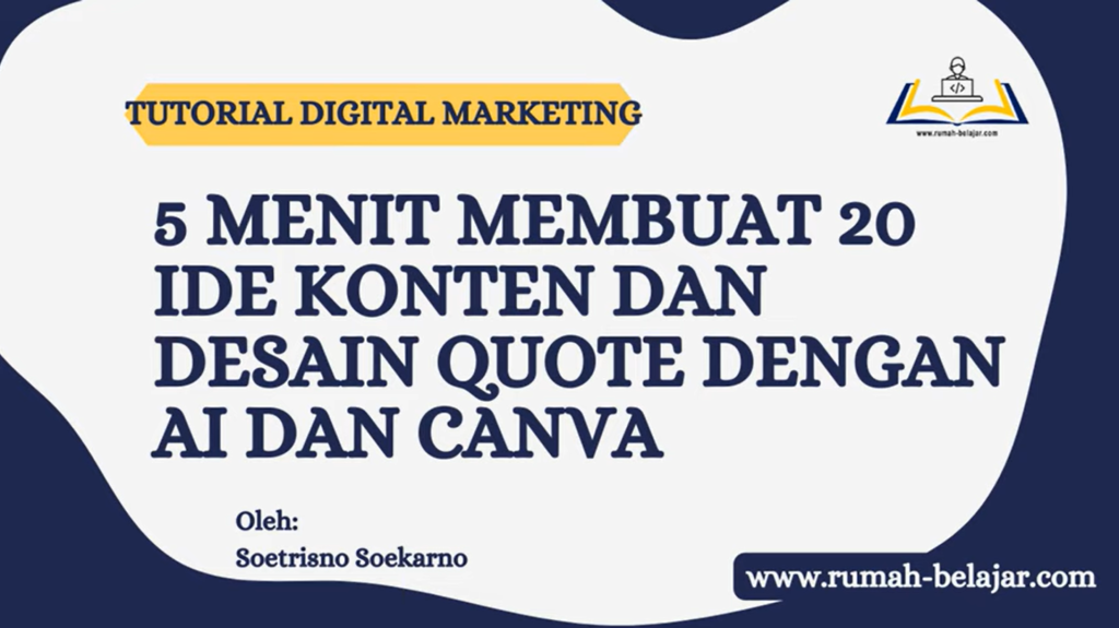 TUTORIAL DIGITAL MARKETING - 5 MENIT MEMBUAT 20 IDE KONTEN DAN DESAIN QUOTE DENGAN AI DAN CANVA